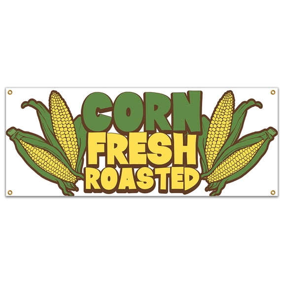 SignMission B-Corn Fresh Roasted19 48 in. Corn Fresh Roasted Banner with Concession Stand Food Truck Single Sided