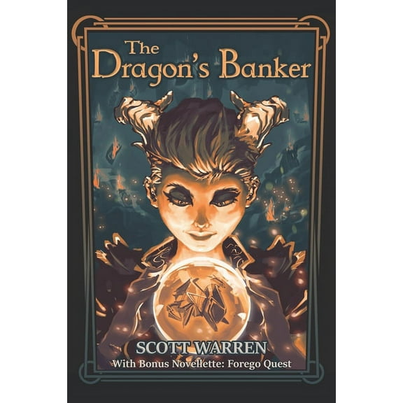 The Dragon's Banker: With Bonus Novelette: Forego Quest, (Paperback)