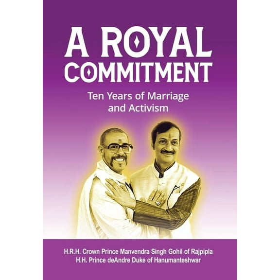 A Royal Commitment: Ten Years of Marriage and Activism, (Hardcover)