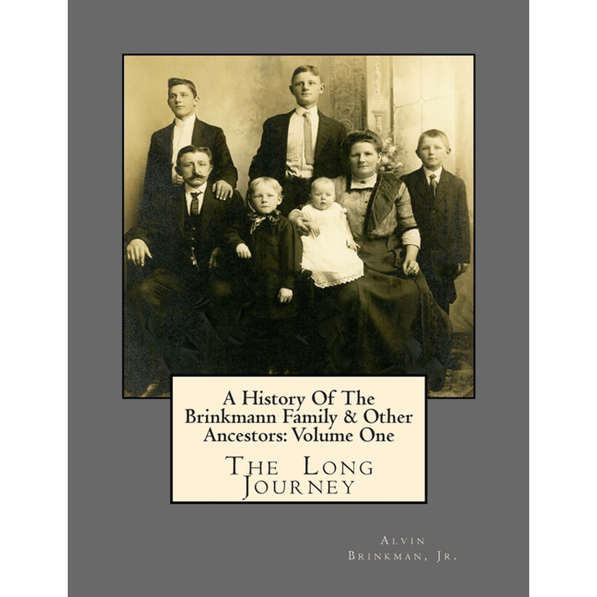 A History Of The Brinkmann Family & Other Ancestors (Paperback)
