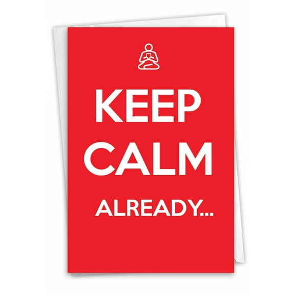 9131 Funny Thank You Card 'Keep Calm Already Joke ' with Envelope by NobleWorks