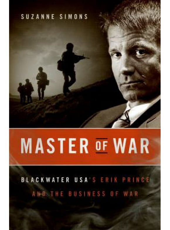Pre-Owned Master of War: Blackwater Usa's Erik Prince and the Business of War (Hardcover) 0061651354 9780061651359