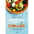 thumbnail image 1 of Libro Reconciliate Con La Comida Tapa Blanda, Autor Monica Hefferan, Editorial Diana Mexico, 1 of 2