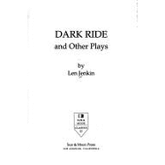 Pre-Owned Dark Ride and Other Plays (Paperback) by Len Jenkin, Joseph Papp