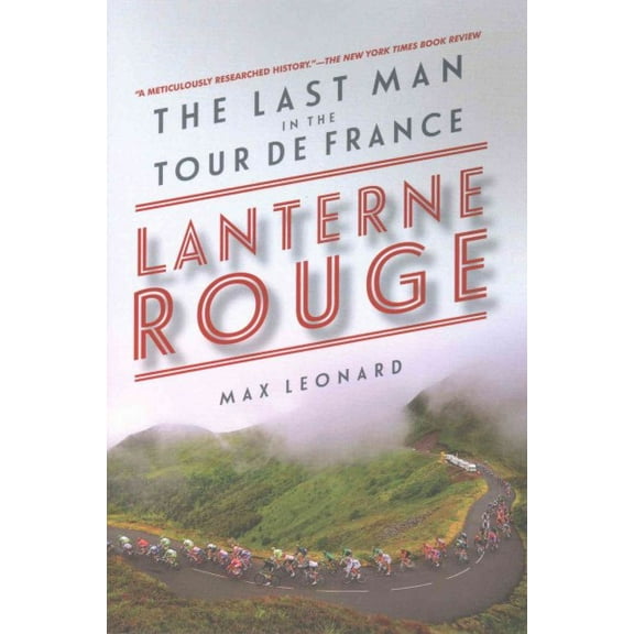 Lantern Rouge: The Last Man in the Tour de France (Paperback)