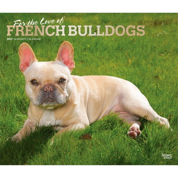 For the Love of French Bulldogs 2027 14x24" (Hanging) Wall Calendar | Plastic-Free