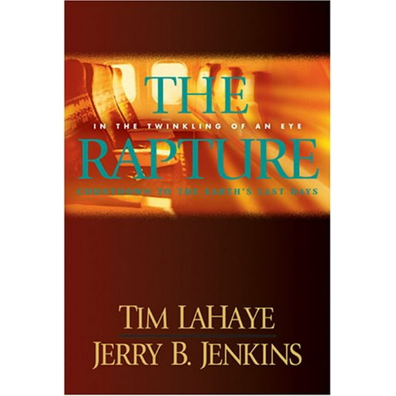 Pre-Owned The Rapture: In the Twinkling of an Eye / Countdown to the Earth's Last Days (Hardcover) 141430580X 9781414305806