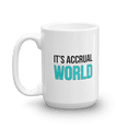 thumbnail image 1 of It's Accrual World Coffee & Tea Mug, Best Cute Pun Accounting Giftables for Men & Women (15oz), 1 of 3