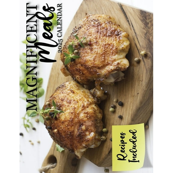 Magnificent Meals 2025 Calendar: Recipes Included, (Paperback)