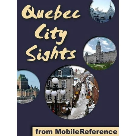 Quebec City Sights (Mobi Sights) - eBook