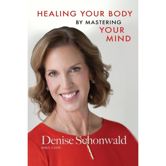 HEALING YOUR BODY BY MASTERING YOUR MIND Second Edition, (Paperback)