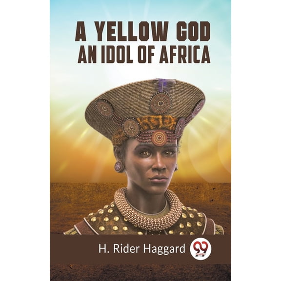 A Yellow God An Idol Of Africa, (Paperback)