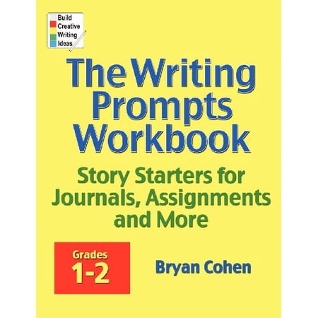 Pre-Owned The Writing Prompts Workbook Grades 1-2: Story Starters for Journals Assignments and More (Paperback) 0985482206 9780985482206
