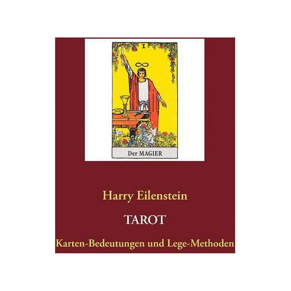 Tarot: Karten-Bedeutungen und Lege-Methoden, (Paperback)