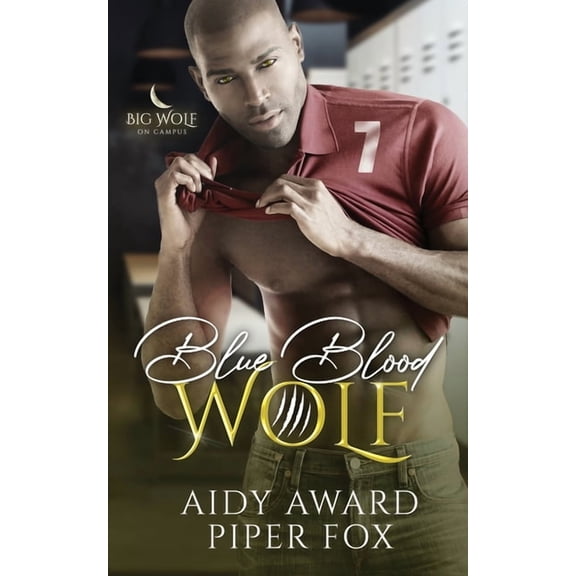Big Wolf on Campus Blue Blood Wolf: A Curvy Girl and Wolf Shifter College Sports Romance, Book 6, (Paperback)