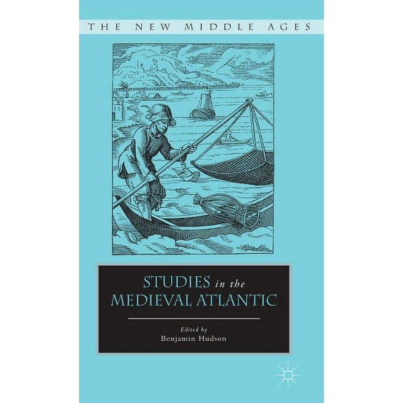 New Middle Ages Studies in the Medieval Atlantic, (Hardcover)
