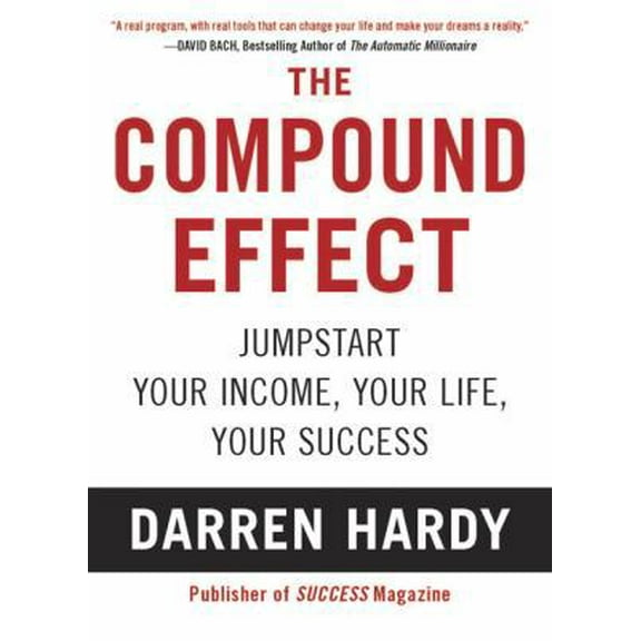 Pre-Owned The Compound Effect: Multiplying Your Success One Simple Step at a Time (Paperback) 159315724X 9781593157241