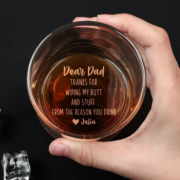 Dear Dad Thanks For Wiping My Butt - Personalized Engraved Whiskey Glass | Custom Name Old Fashioned Glasses | Father's Day Gift | Funny Dad Quote Glass