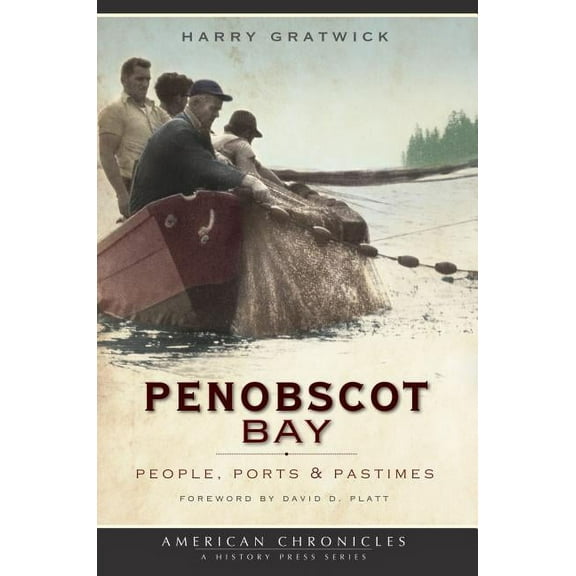 American Chronicles Penobscot Bay: People, Ports & Pastimes, (Paperback)