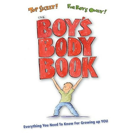 The Boys Body Book : Everything You Need to Know for Growing Up