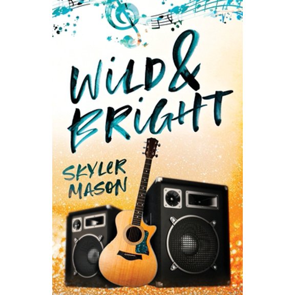 Pre-Owned Wild and Bright: A Rock Star Romance (Paperback) 1087992281 9781087992280
