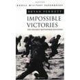 thumbnail image 1 of Pre-Owned Cassell Military Classics: Impossible Victories: Ten Unlikely Battlefield Successes (Paperback) 0304354589 9780304354580, 1 of 1