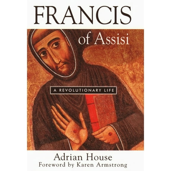 Pre-Owned Francis of Assisi: A Revolutionary Life (Paperback) 1587680270 9781587680274