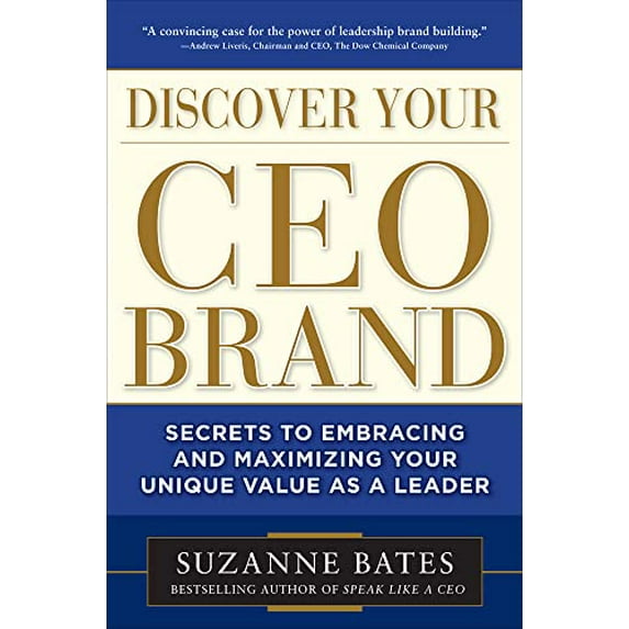 Pre-Owned Discover Your CEO Brand: Secrets to Embracing and Maximizing Your Unique Value as a Leader (Hardcover) 0071762868 9780071762861