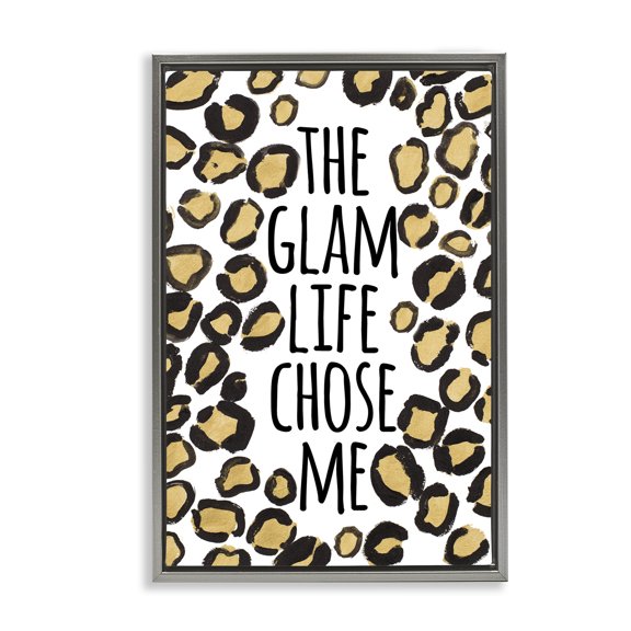 Stupell Industries Glam Life Chose Me Typography Painting Gray Floater Framed Art Print Wall Art, 21 x 31