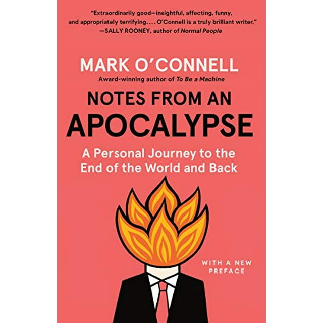 Notes d'Une Apocalypse: un Voyage Personnel vers la Fin du Monde et Retour