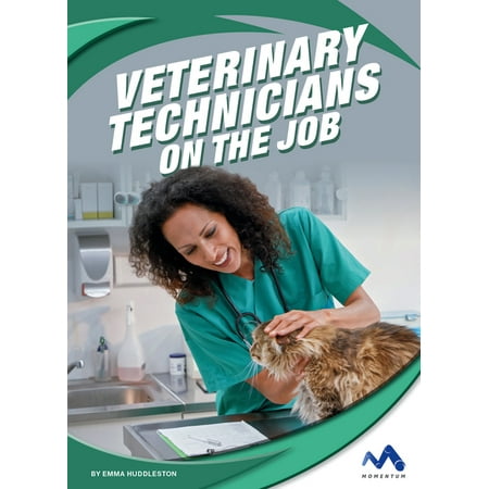 Exploring Trade Jobs: Veterinary Technicians on the Job (Hardcover)