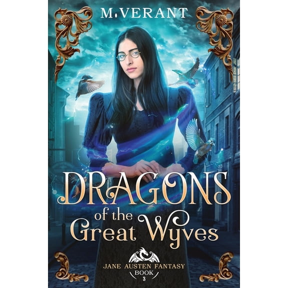 Jane Austen Fantasy Dragons of the Great Wyves: Fire and Song, Book 3, (Paperback)