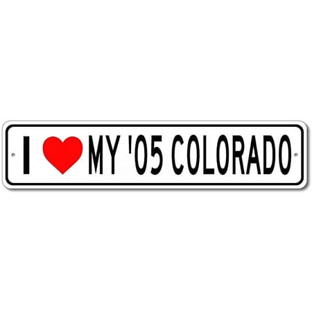 2005 05 Chevy Colorado I Love My Car Aluminum Sign Garage Wall Decor Man Cave Sign - 4x18 inches
