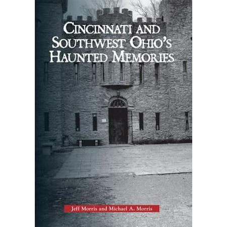 Haunted Cincinnati and Southwest Ohio