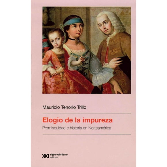 Elogio de la Impureza Siglo XXI 9786070313400