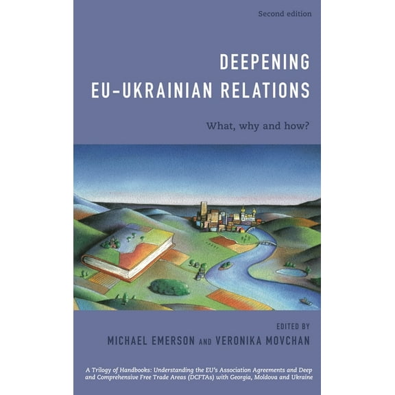 Deepening Eu-Ukrainian Relations: What, Why and How?, (Paperback)
