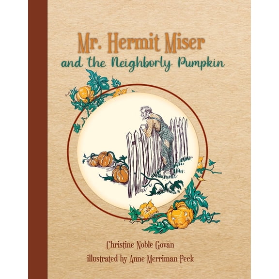 Mr. Hermit Miser and the Neighborly Pumpkin: the parchment edition, (Paperback)