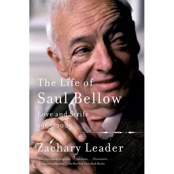 Pre-Owned The Life of Saul Bellow, Volume 2: Love and Strife, 1965-2005 (Paperback) 1101910186 9781101910184