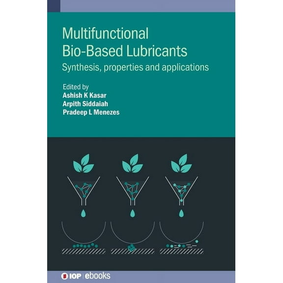 Multifunctional Bio-Based Lubricants: Synthesis, properties and applications, (Hardcover)