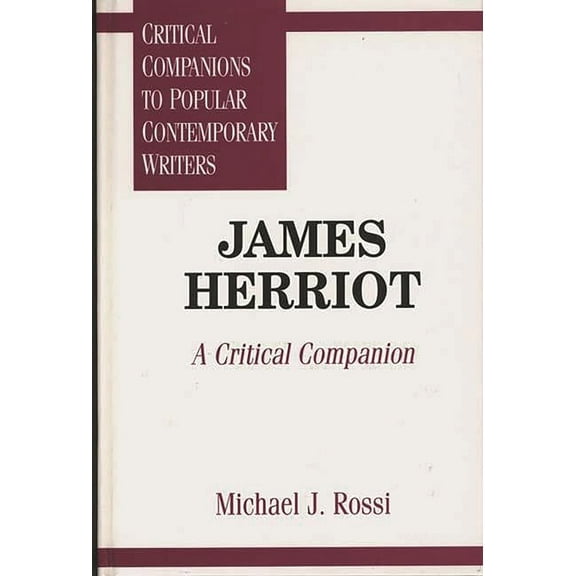 Critical Companions to Popular Contempor James Herriot: A Critical Companion, (Hardcover)