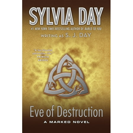 Eve of Destruction : A Marked Novel (Best Sylvia Day Series)