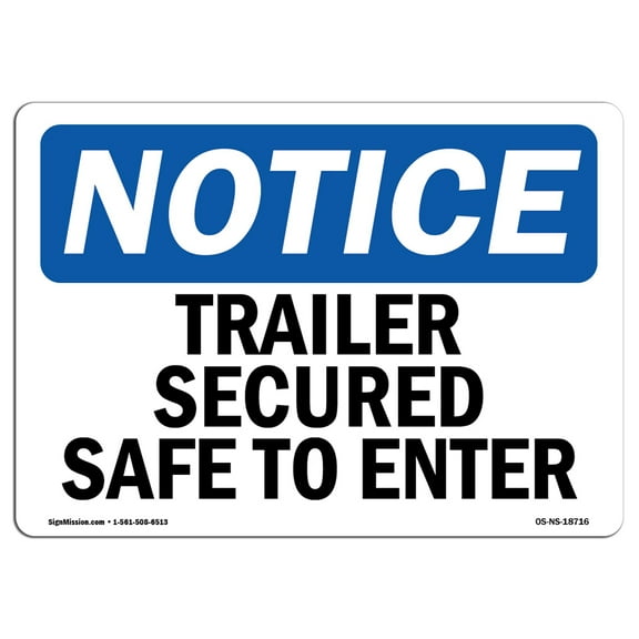 OSHA Notice Sign - Trailer Secured Safe To Enter | Plastic Sign | Protect Your Business, Construction Site, Warehouse & Shop Area |  Made in the USA