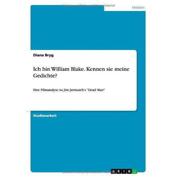 Ich Bin William Blake. Kennen Sie Meine Gedichte?