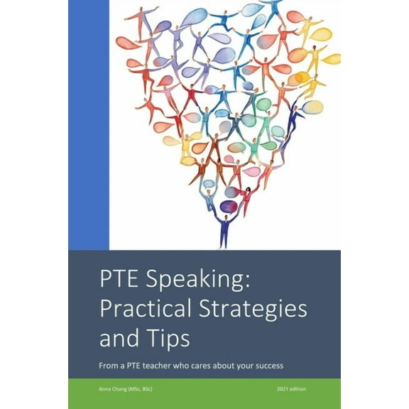 PTE Speaking: Practical Strategies and Tips: From a PTE teacher who cares about your success, (Paperback)
