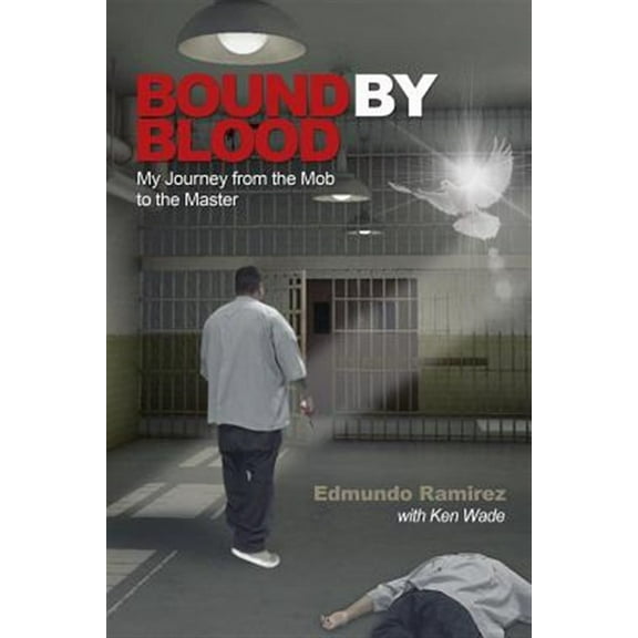 Bound by Blood: My Journey from the Mob to the Master