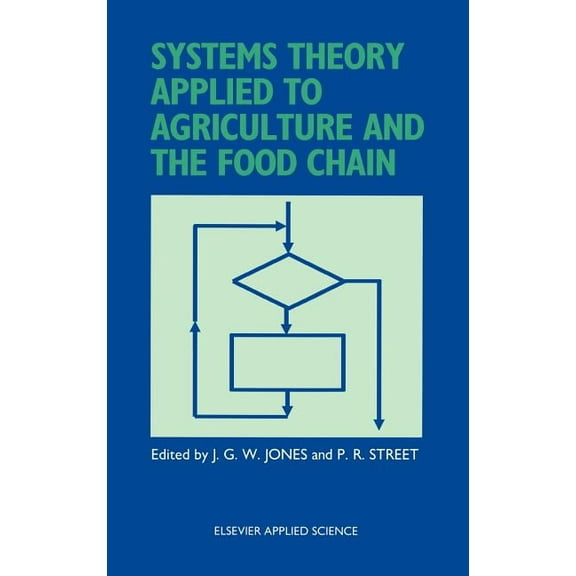 Systems Theory Applied to Agriculture and the Food Chain, (Hardcover)