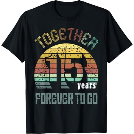 15th Years Wedding Anniversary Gifts For Couples Fifteen T-ShirtMen s and women s gift black and white T-shirt size: Extra large S-4XL