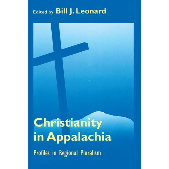 Christianity in Appalachia: Profiles in Reginal Pluralism, (Paperback)