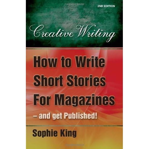 Pre-Owned How to Write Short Stories For Magazines - and get published: 2nd edition (Creative Writing) (Paperback) 1845283856 9781845283858