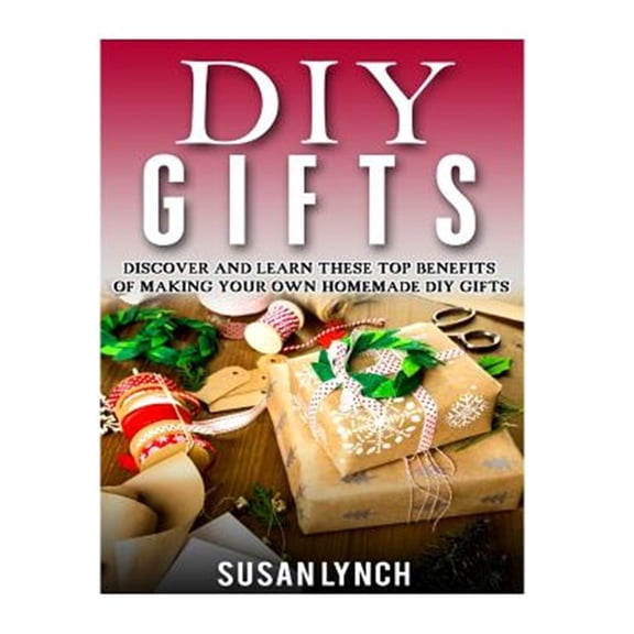 Pre-Owned Diy Gifts : Discover and Learn These Top Benefits of Making Your Own Homemade Diy Gifts